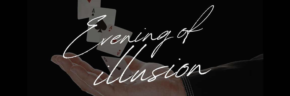 Evening of Illusion 